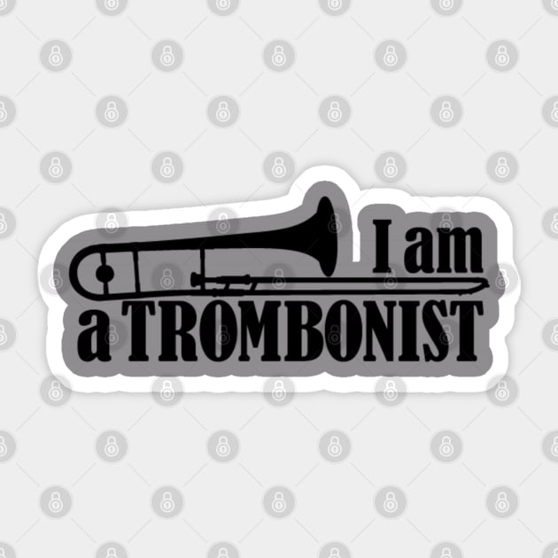 I am a Trombonist Sticker by Blue Diamond Store